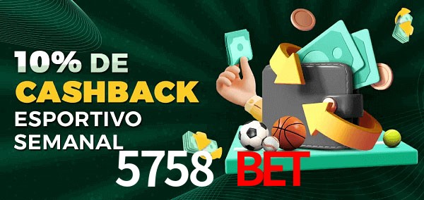 10% de bônus de cashback na 5758 Bet